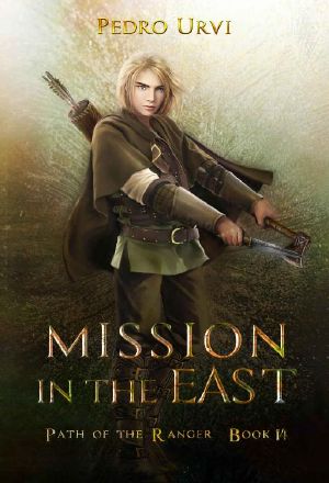 [Path of the Ranger 14] • Mission in the East